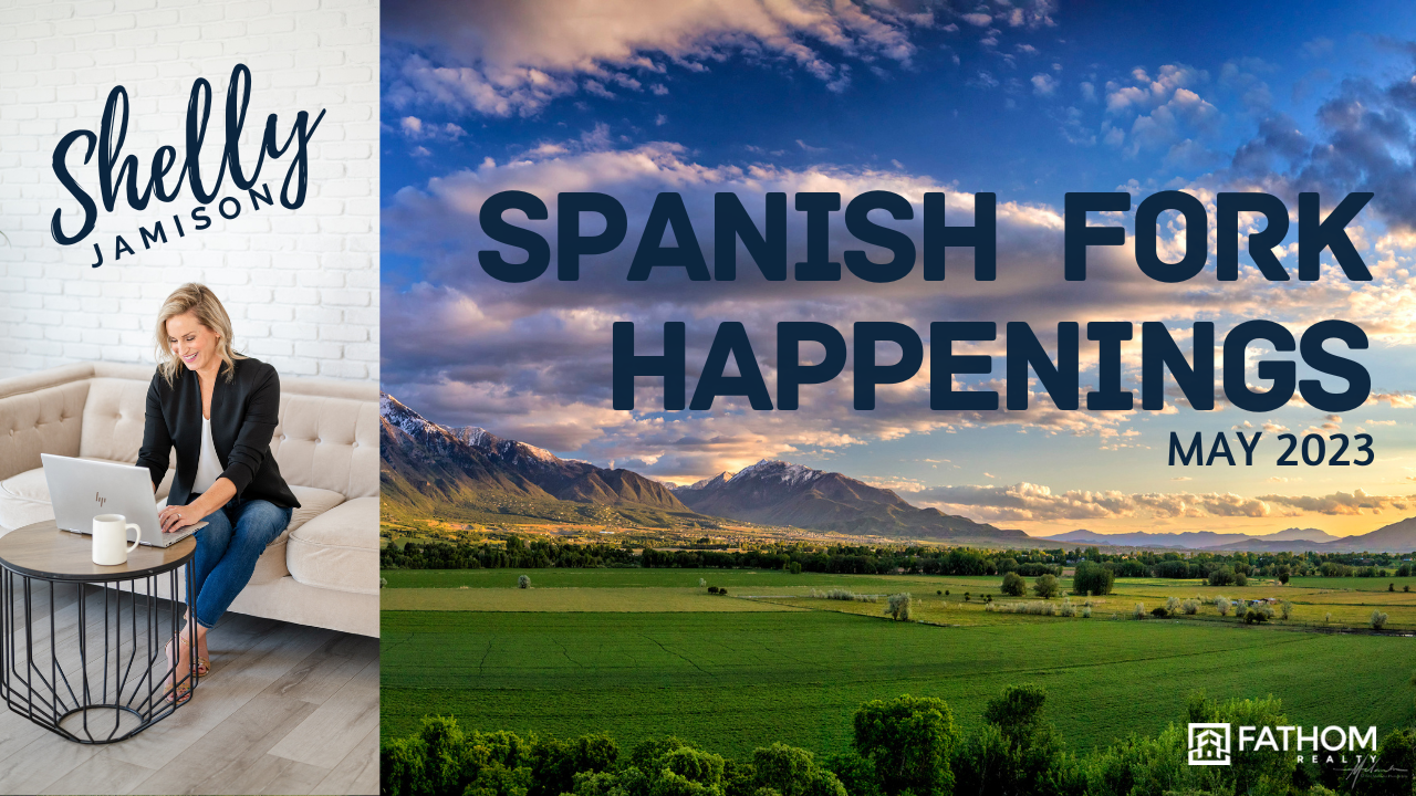 Spanish Fork Happenings May 2023