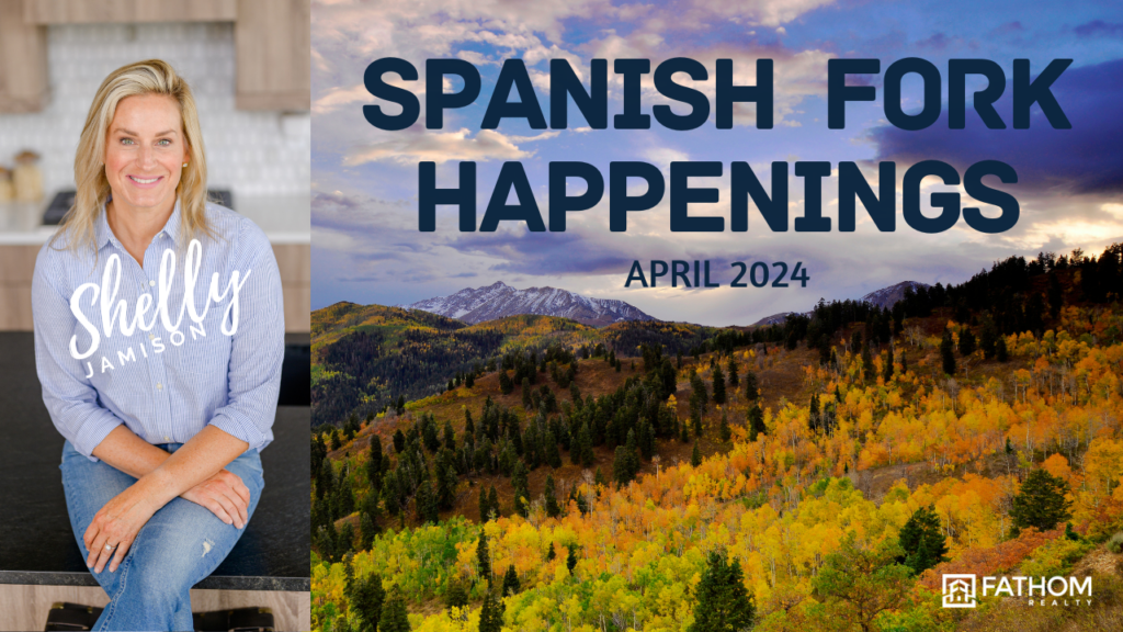 Spanish Fork Happenings April 2024
